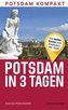 Potsdam in 3 Tagen