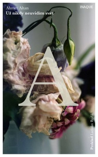 Už nikdy neuvidím svet Už nikdy neuvidím svet