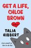 Get a Life, Chloe Brown