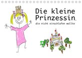 Die kleine Prinzessin, die nicht einschlafen wollte (Tischkalender 2021 DIN A5 quer)