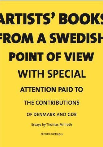 Artists books from a Swedish point of view with special with special attention to the contributions of Denmark and GDR