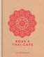 Rosa´s Thai Cafe : The Cookbook