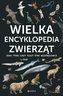 Wielka encyklopedia zwierząt