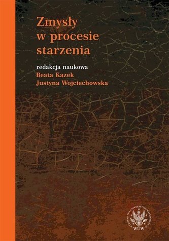 Zmysły w procesie starzenia