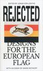 Rejected Designs for the European Flag