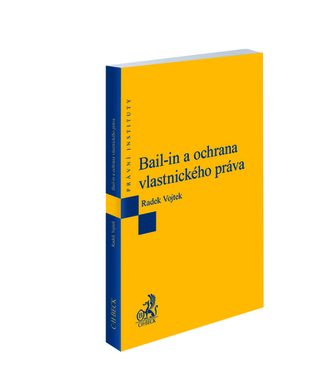 Bail-in a ochrana vlastnického práva Bail-in a ochrana vlastnického práva