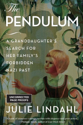 The Pendulum: A Granddaughter's Search for Her Family's Forbidden Nazi Past