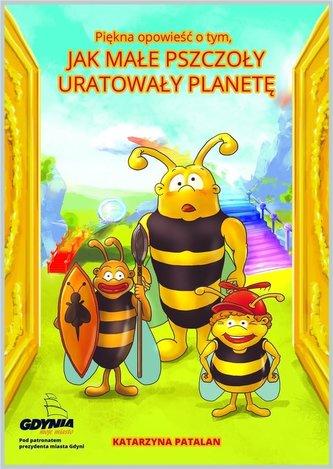 Jak małe pszczoły uratowały planetę Jak małe pszczoły uratowały planetę