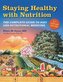Staying Healthy with Nutrition, REV: The Complete Guide to Diet and Nutritional Medicine