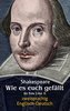 Wie es euch gefällt. Zweisprachig: Englisch-Deutsch / As You Like It