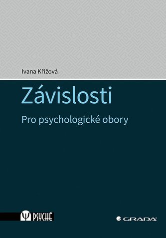 Závislosti - Pro psychologické obory