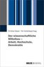 Der wissenschaftliche Mittelbau - Arbeit, Hochschule, Demokratie