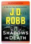 Shadows in Death: An Eve Dallas Novel