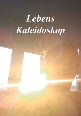 Lebenskaleidoskop