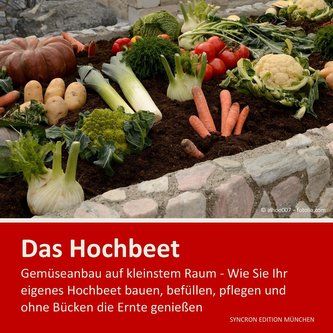 Hochbeet - Gemüseanbau auf kleinstem Raum