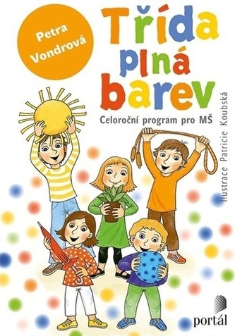 Třída plná barev - Celoroční projekt pro MŠ