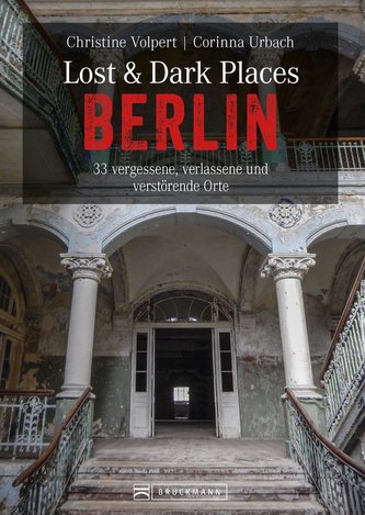 Lost & Dark Places Berlin