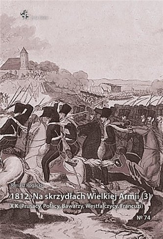 1812. Na skrzydłach Wielkiej Armii