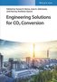 Engineering Solutions for CO2 Conversion