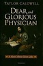 Dear and Glorious Physician