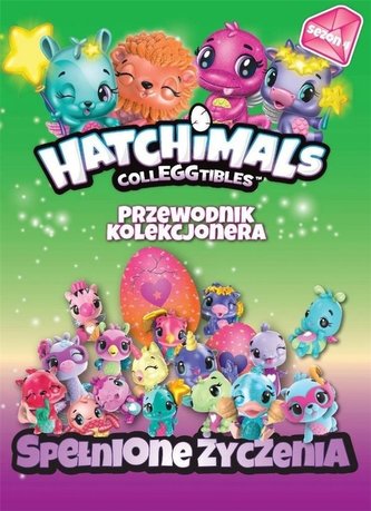 Hatchimals. Przewodnik kolekcjonera T.4