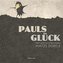 Pauls Glück