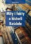 Mity i fakty o historii Kościoła