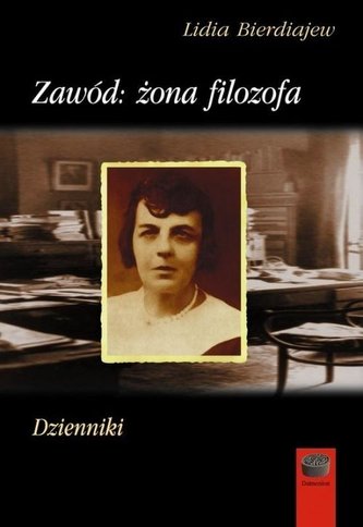 Zawód: żona filozofa. Dzienniki Zawód: żona filozofa. Dzienniki