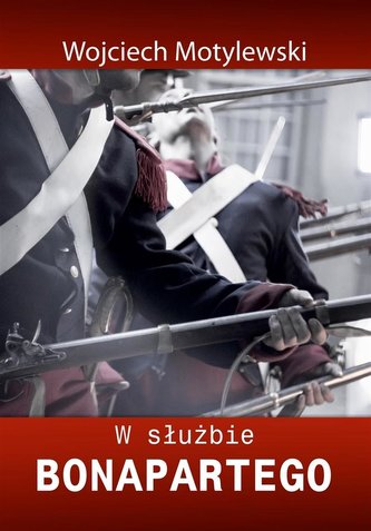 W służbie Bonapartego W służbie Bonapartego