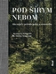 Pod šírym nebom – Ako nájsť v prírode pokoj a rovnováhu