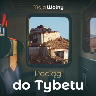 Pociąg do Tybetu. Audiobook