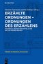 Erzählte Ordnungen - Ordnungen des Erzählens