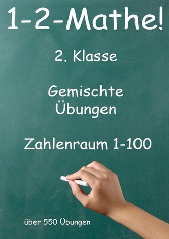 1-2-Mathe! - 2. Klasse - Gemischte Übungen, Zahlenraum bis 100