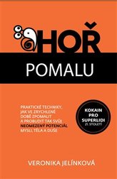 Hoř pomalu