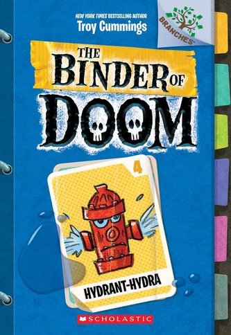 Hydrant-Hydra: A Branches Book (the Binder of Doom #4), 4