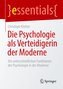 Die Psychologie als Verteidigerin der Moderne