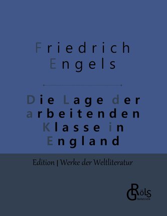 Die Lage der arbeitenden Klasse in England