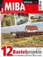 MIBA Spezial 128. 12 Bastelprojekte