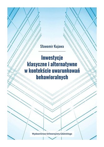 Inwestycje klasyczne i alternatywne w kontekście.. Inwestycje klasyczne i alternatywne w kontekście..