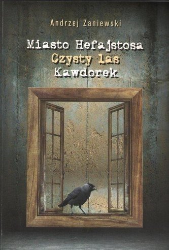 Miasto Hefajstosa / Czysty las / Kawdorek