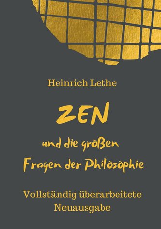ZEN und die großen Fragen der Philosophie