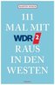 111 Mal mit WDR 2 raus in den Westen