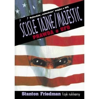 Ściśle tajne - Majestic : prawda o UFO