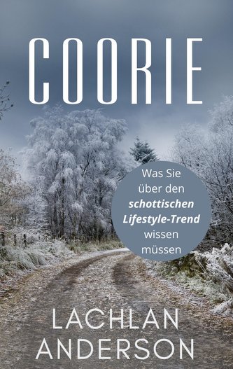 Coorie - Was Sie über den schottischen Lifestyle-Trend wissen müssen