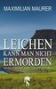Leichen kann man nicht ermorden
