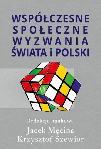 Współczesne społeczne wyzwania świata i Polski Współczesne społeczne wyzwania świata i Polski