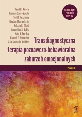 Transdiagnostyczna terapia poznawczo... Poradnik Transdiagnostyczna terapia poznawczo... Poradnik
