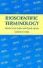 Bioscientific Terminology: Words from Latin and Greek Stems