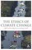 The Epz Ethics of Climate Change: Right and Wrong in a Warming World