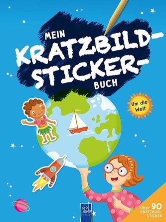 Mein Kratzbild-Stickerbuch - Um die Welt
